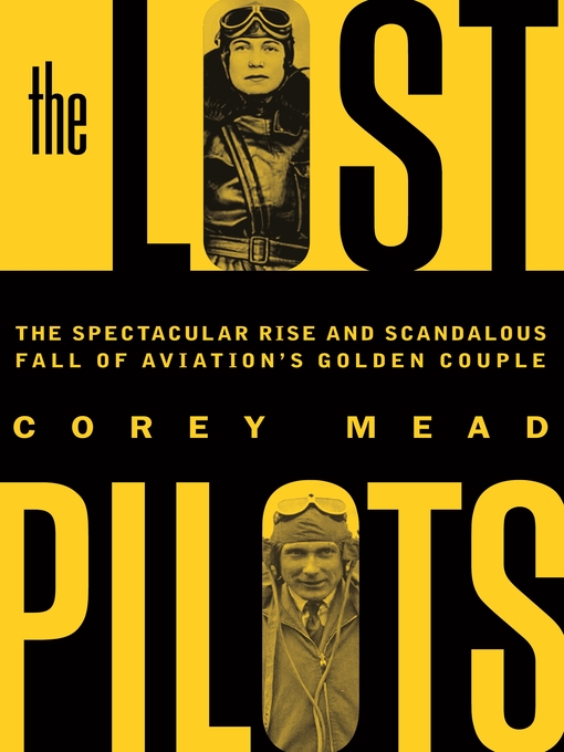 Title details for The Lost Pilots by Corey Mead - Available